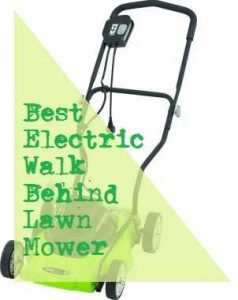 best electric walk behind lawn mower